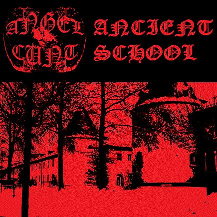 Angelcunt : Ancient School